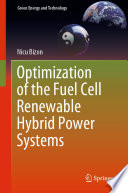 Optimization of the Fuel Cell Renewable Hybrid Power Systems [E-Book] /