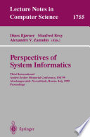 Perspectives of System Informatics [E-Book] : Third International Andrei Ershov Memorial Conference, PSI’99 Akademgorodok, Novosibirsk, Russia July 6–9, 1999 Proceedings /