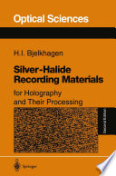 Silver-Halide Recording Materials [E-Book] : for Holography and Their Processing /
