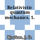 Relativistic quantum mechanics. 1.