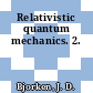 Relativistic quantum mechanics. 2.
