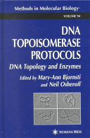 DNA topoisomerase protocols. 1. DNA topology and enzymes /