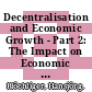 Decentralisation and Economic Growth - Part 2: The Impact on Economic Activity, Productivity and Investment [E-Book] /