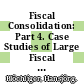 Fiscal Consolidation: Part 4. Case Studies of Large Fiscal Consolidation Episodes [E-Book] /