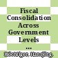 Fiscal Consolidation Across Government Levels - Part 1. How Much, What Policies? [E-Book] /