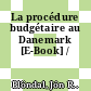 La procédure budgétaire au Danemark [E-Book] /