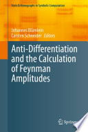 Anti-Differentiation and the Calculation of Feynman Amplitudes [E-Book] /