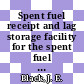 Spent fuel receipt and lag storage facility for the spent fuel handling and packaging program : [E-Book]