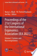 Proceedings of the 21st Congress of the International Ergonomics Association (IEA 2021) [E-Book] : Volume I: Systems and Macroergonomics /
