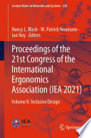 Proceedings of the 21st Congress of the International Ergonomics Association (IEA 2021) [E-Book] : Volume II: Inclusive Design /