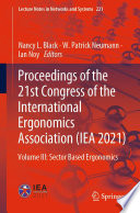 Proceedings of the 21st Congress of the International Ergonomics Association (IEA 2021) [E-Book] : Volume III: Sector Based Ergonomics /