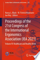 Proceedings of the 21st Congress of the International Ergonomics Association (IEA 2021) [E-Book] : Volume IV: Healthcare and Healthy Work /