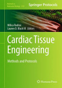 Cardiac Tissue Engineering [E-Book] : Methods and Protocols /