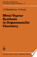 Metal Vapour Synthesis in Organometallic Chemistry [E-Book] /