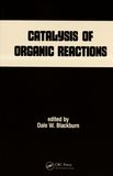 Catalysis of organic reactions /