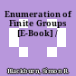 Enumeration of Finite Groups [E-Book] /
