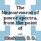 The Measurement of power spectra, from the point of view of communications engineering /
