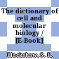 The dictionary of cell and molecular biology / [E-Book]