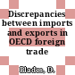 Discrepancies between imports and exports in OECD foreign trade statistics.