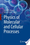 Physics of Molecular and Cellular Processes [E-Book] /
