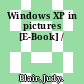 Windows XP in pictures [E-Book] /