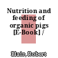 Nutrition and feeding of organic pigs [E-Book] /
