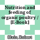 Nutrition and feeding of organic poultry / [E-Book]