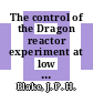 The control of the Dragon reactor experiment at low power levels [E-Book]