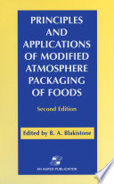 Principles and Applications of Modified Atmosphere Packaging of Foods [E-Book] /