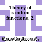 Theory of random functions. 2.