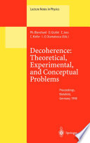 Decoherence: Theoretical, Experimental, and Conceptual Problems [E-Book] : Proceeding of a Workshop Held at Bielefeld, Germany, 10–14 November 1998 /
