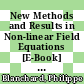 New Methods and Results in Non-linear Field Equations [E-Book] : Proceedings of a Conference Held at the University of Bielefeld, Fed. Rep. of Germany, 7–10 July 1987 /