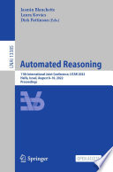Automated Reasoning [E-Book] : 11th International Joint Conference, IJCAR 2022, Haifa, Israel, August 8-10, 2022, Proceedings /