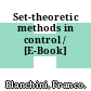Set-theoretic methods in control / [E-Book]