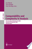 Computability and Complexity in Analysis [E-Book] : 4th International Workshop, CCA 2000 Swansea, UK, September 17–19, 2000 Selected Papers /