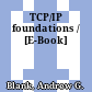TCP/IP foundations / [E-Book]
