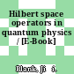 Hilbert space operators in quantum physics / [E-Book]