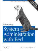 Automating system administration with perl : [tools to make you more efficient] /