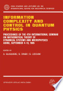Information Complexity and Control in Quantum Physics [E-Book] : Proceedings of the 4th International Seminar on Mathematical Theory of Dynamical Systems and Microphysics Udine, September 4–13, 1985 /