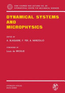 Dynamical systems and microphysics : mathematical theory of dynamical systems and microphysics : seminar Udine, 03.09.1979-14.09.1979.
