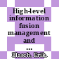 High-level information fusion management and systems design / [E-Book]