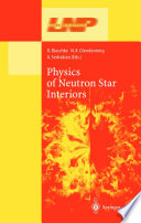 Physics of Neutron Star Interiors [E-Book] /
