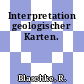 Interpretation geologischer Karten.