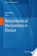 Neurochemical Mechanisms in Disease [E-Book] /