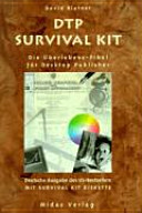 DTP Survival Kit: die Überlebensfibel für Desktop Publisher.