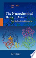 The Neurochemical Basis of Autism [E-Book] : From Molecules to Minicolumns /