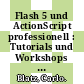 Flash 5 und ActionScript professionell : Tutorials und Workshops für fortgeschrittene Techniken /