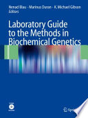 Laboratory Guide to the Methods in Biochemical Genetics [E-Book] /