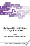 Strain and Its Implications in Organic Chemistry [E-Book] : Organic Stress and Reactivity /