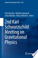 2nd Karl Schwarzschild Meeting on Gravitational Physics [E-Book] /